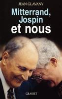 Mitterrand, Jospin Et Nous 2246551919 Book Cover