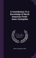 A Contribution To A Knowledge Of North American Freshwater Cyclopidae 1179316754 Book Cover