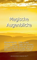 2026 Kalender Magische Augenblicke: Alltagsplaner mit allen wichtigen Monats-, Tages- und Stundenqualitäten unter dem Einfluss der Sterne: Mit den ... Bauern- und Wetterregeln als Christlicher 3695188820 Book Cover