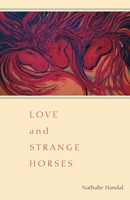 Love and Strange Horses 0822960605 Book Cover
