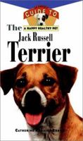 The Jack Russell Terrier: An Owner's Guideto aHappy Healthy Pet (Happy Healthy Pet) 0876054831 Book Cover