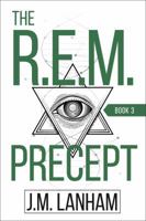 The R. E. M. Precept 0997346086 Book Cover