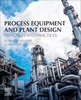 Process Equipment and Plant Design: Principles and Practices 0128148853 Book Cover