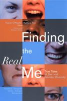 Finding the Real Me: True Tales of Sex and Gender Diversity 0787965472 Book Cover