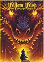 Willow Wisp: Chronicles 4 - The Dragon's Dilemma B0DSBX6VRQ Book Cover