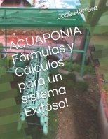 ACUAPONIA F?rmulas y C?lculos para un Sistema Exitoso! 171008247X Book Cover