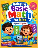Bilingual Basic Math for Kids (English and Spanish ) B0GZ5311QW Book Cover