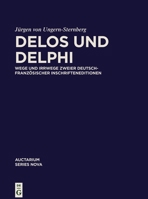 Delos Und Delphi: Wege Und Irrwege Zweier Deutsch-Französischer Inschrifteneditionen (German Edition) 311156035X Book Cover