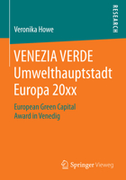 Venezia Verde Umwelthauptstadt Europa 20xx: European Green Capital Award in Venedig 3658068663 Book Cover