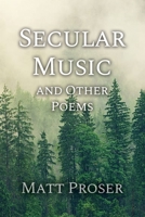 Secular Music and Other Poems 1648041590 Book Cover