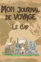 Mon Journal de Voyage Le Cap: 6x9 Carnet de voyage I Journal de voyage avec instructions, Checklists et Bucketlists, cadeau parfait pour votre s�jour en Le Cap et pour chaque voyageur. 169915757X Book Cover