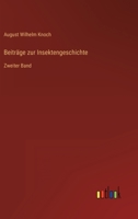 Beiträge zur Insektengeschichte: Zweiter Band 3563138486 Book Cover