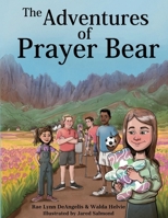 The Adventures of Prayer Bear B0F8RFKWQ9 Book Cover