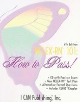 NCLEX-RN 101: How to Pass! 0976102986 Book Cover