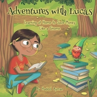 Learning At Home To Save Money Like A Gnome (Adventures with Lucas) B0GYGSN37Y Book Cover