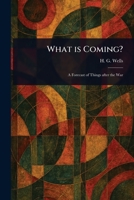What is Coming? 1023065622 Book Cover