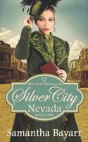 My Heart Belongs in Silver City, Nevada: Charlotte's Misadventure 1549651951 Book Cover