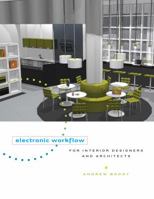 Electronic Workflow for Interior Designers & Architects 1563677083 Book Cover