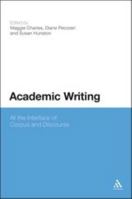 Academic Writing: At the Interface of Corpus and Discourse 1441112367 Book Cover