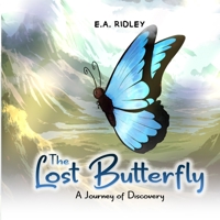 The Lost Butterfly: A Journey of Discovery B0CKV1F6NZ Book Cover