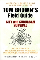Tom Brown's Field Guide to City and Suburban Survival 0425091724 Book Cover
