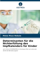 Determinanten für die Nichterfüllung des Impfkalenders für Kinder (German Edition) 6208554640 Book Cover