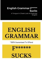 English Grammar F****** Sucks 1716601673 Book Cover