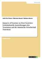 Impacts of Tourism on Host Societies: Soziokulturelle Auswirkungen des Tourismus auf die islamische Gesellschaft Tunesiens 3638662039 Book Cover