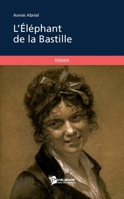 L'Éléphant de la Bastille (French Edition) 2342004575 Book Cover