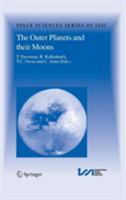 Outer Planets and Their Moons, The. Space Sciences Series of Issi. 1402033621 Book Cover