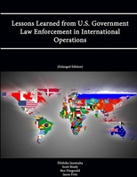 Lessons Learned from U.S. Government Law Enforcement in International Operations 1304316580 Book Cover