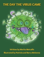The Day the Virus Came 1839759682 Book Cover