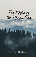 The Myth of the Mossy Oak 1805674137 Book Cover