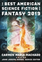 The Best American Science Fiction and Fantasy 2019 1328604373 Book Cover
