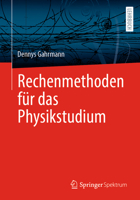 Rechenmethoden für das Physikstudium (German Edition) 3662719312 Book Cover