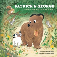 Patrick and George - A bully, a bear and a change of heart (Book 2) 1738599531 Book Cover