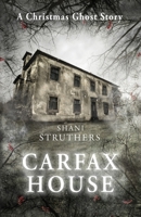 Carfax House: A Christmas Ghost Story 1838220410 Book Cover
