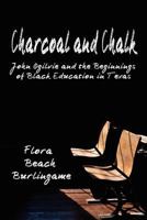 Charcoal and Chalk: John Ogilvie and the Beginnings of Black Education in Texas 1611791871 Book Cover