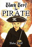 Black Bert the Pirate 1607499681 Book Cover
