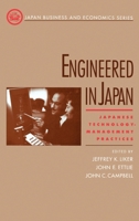 Engineered in Japan: Japanese Technology - Management Practices (Japan Business and Economics)