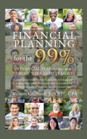 Financial Planning for the 99%: Financial Planning for Those who Need it Most 1662862571 Book Cover