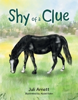 Shy of a Clue 1480896497 Book Cover