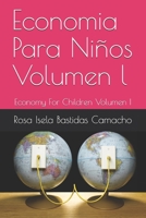 Economia Para Niños Volumen l: Economy For Children Volumen I B08BWCL31V Book Cover