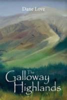 Galloway Highlands 0956755070 Book Cover