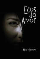 Ecos do Amor (Portuguese Edition) B0FY1Q9XYX Book Cover