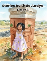 Stories By Little Aadya: Part 1 B0H5DC2DWS Book Cover