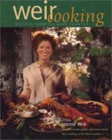 Weir Cooking: Recipes from the Wine Country 0783553277 Book Cover