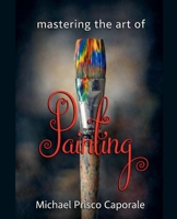 Mastering the Art of Painting B0H2RFN528 Book Cover
