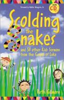 Scolding the Snakes: And 58 Other Kid's from the Gospel of Luke 0806640820 Book Cover