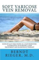 Soft varicose vein removal 1479309672 Book Cover